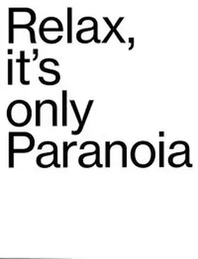 Bußmann / Drechsel / Berg |  Relax it's only Paranoia | Buch |  Sack Fachmedien