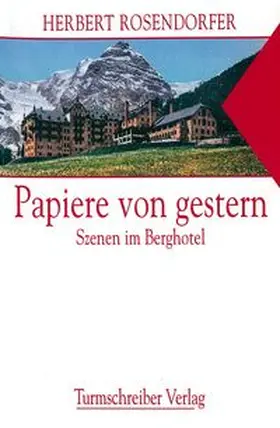 Rosendorfer |  Papiere von gestern | Buch |  Sack Fachmedien