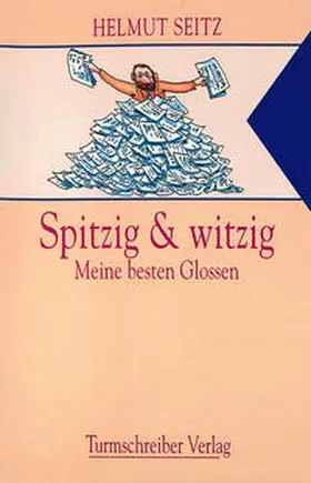 Seitz |  Spitzig und witzig | Buch |  Sack Fachmedien