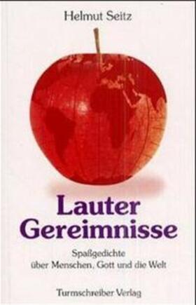 Seitz |  Seitz,H: Lauter Gereimnisse | Buch |  Sack Fachmedien