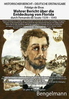 Elvas / Rathgeber |  Wahrer Bericht über die Entdeckung von Florida durch Fernando de Souto 1539 - 1543. DEUTSCHE ERSTAUSGABE. | Buch |  Sack Fachmedien