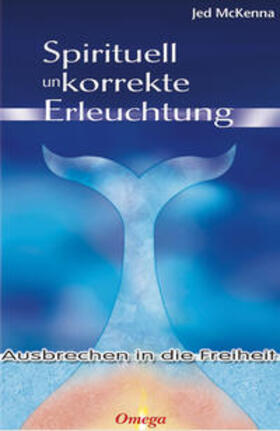 McKenna | Spirituell unkorrekte Erleuchtung | Buch | 978-3-930243-34-1 | sack.de