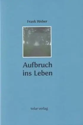 Weber |  Aufbruch ins Leben | Buch |  Sack Fachmedien