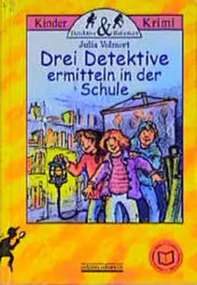 Volmert |  Drei Detektive ermitteln in der Schule | Buch |  Sack Fachmedien