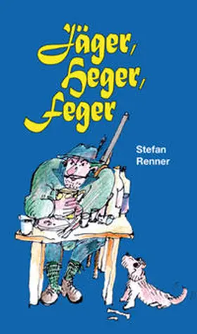 Renner |  Jäger, Heger, Feger | Buch |  Sack Fachmedien