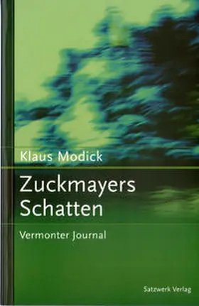 Modick |  Zuckmayers Schatten | Buch |  Sack Fachmedien