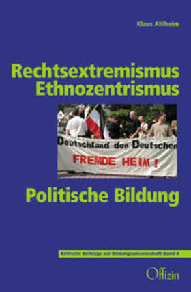 Ahlheim |  Rechtsextremismus - Ethnozentrismus - Politische Bildung | Buch |  Sack Fachmedien