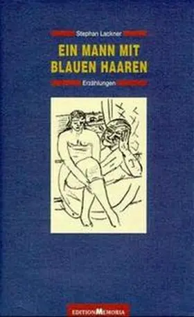 Lackner / Schumann |  Ein Mann mit blauen Haaren. Erzählungen | Buch |  Sack Fachmedien