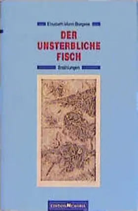 Schumann / Mann Borgese |  Der unsterbliche Fisch | Buch |  Sack Fachmedien