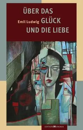Ludwig |  Über das Glück und die Liebe | Buch |  Sack Fachmedien