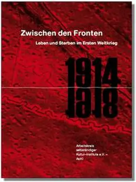 Jander / Didczuneit / Lindenlaub |  Zwischen den Fronten. Leben und Sterben im Ersten Weltkrieg. | Buch |  Sack Fachmedien
