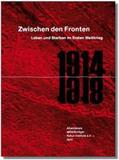 Jander / Didczuneit / Lindenlaub |  Zwischen den Fronten. Leben und Sterben im Ersten Weltkrieg. | Buch |  Sack Fachmedien