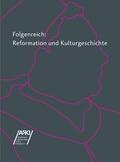 Trautwein / Horstenkamp / Weidle |  Folgenreich: Reformation und Kulturgeschichte | Buch |  Sack Fachmedien