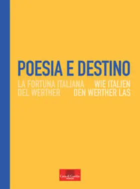 Gazzetti |  Poesia e destino. Wie Italien den Werther las / La fortuna italiana del Werther | Buch |  Sack Fachmedien
