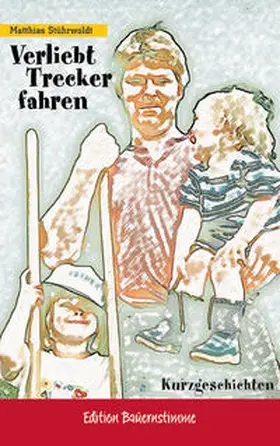 Stührwoldt |  Verliebt Trecker fahren | Buch |  Sack Fachmedien