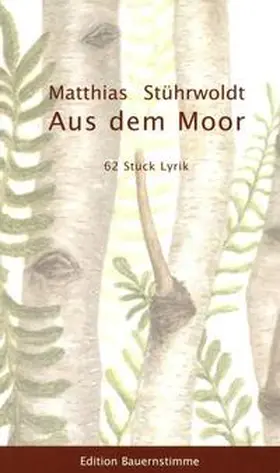 Stührwoldt |  Aus dem Moor Erweiterte Neuausgabe | Buch |  Sack Fachmedien