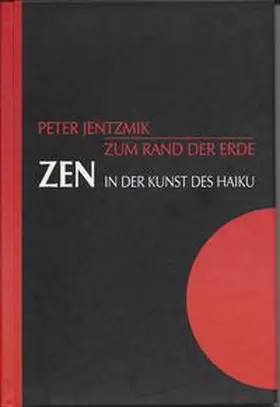Jentzmik |  Zen in der Kunst des Haiku / Zum Rand der Erde | Buch |  Sack Fachmedien
