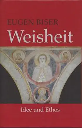 Biser / Jentzmik |  Weisheit - Idee und Ethos | Buch |  Sack Fachmedien