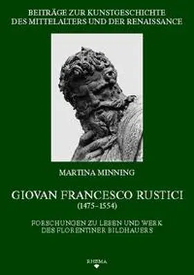Minning |  Giovan Francesco Rustici (1475-1554) | Buch |  Sack Fachmedien
