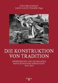 Schmidt / Thamer |  Die Konstruktion von Tradition | Buch |  Sack Fachmedien