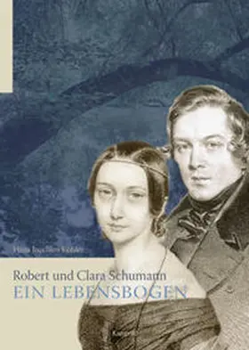 Köhler |  Robert und Clara Schumann - ein Lebensbogen | Buch |  Sack Fachmedien