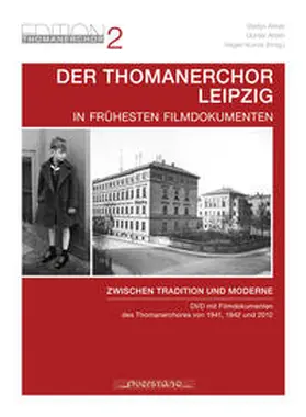 Altner / Atteln / Kunze |  Der Thomanerchor Leipzig in frühesten Filmdokumenten | Buch |  Sack Fachmedien