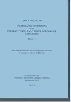 Fromann |  Collectanea Northusana oder Vermischte Nachrichten zur Nordhäuser Geschichte, Band II | Buch |  Sack Fachmedien