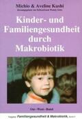 Kushi |  Kinder- und Familiengesundheit durch Makrobiotik | Buch |  Sack Fachmedien