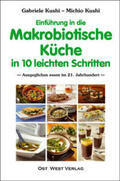 Kushi |  Einführung in die makrobiotische Küche in 10 leichten Schritten | Buch |  Sack Fachmedien