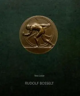 Losse |  Rudolf Bosselt. Erneuerer der deutschen Medaillenkunst, Bildhauer und Reformpädagoge | Buch |  Sack Fachmedien
