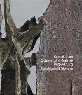  Kunstforum Ostdeutsche Galerie Regensburg. Katalog der Bildwerke | Buch |  Sack Fachmedien