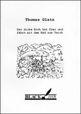 Glatz |  Der dicke Koch hat frei und fährt mit dem Rad zum Teich | Buch |  Sack Fachmedien