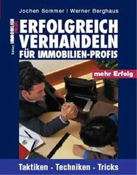 Sommer / Berghaus |  Erfolgreich verhandeln für Immobilien-Profis | Buch |  Sack Fachmedien