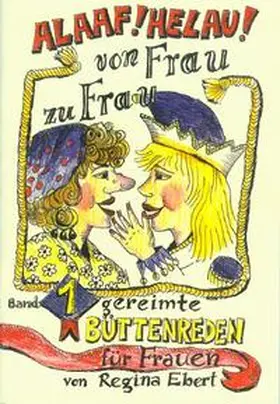 Ebert |  Alaaf! Helau! Von Frau zu Frau | Buch |  Sack Fachmedien