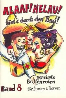 Ebert / Wagner / Büttner |  Alaaf! Helau! Tönt's durch den Bau | Buch |  Sack Fachmedien
