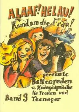 Ebert / Rakowski / Jung |  Alaaf! Helau! Rund um die Frau. Band 09 | Buch |  Sack Fachmedien