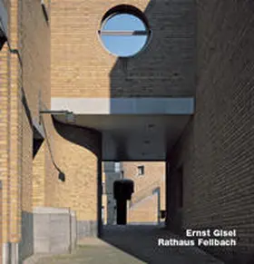  Ernst Gisel, Rathaus Fellbach | Buch |  Sack Fachmedien