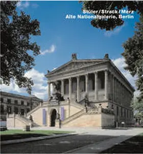  Stüler /Strack /Merz /Alte Nationalgalerie, Berlin | Buch |  Sack Fachmedien