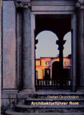 Grundmann | Architekturführer Rom | Buch | 978-3-930698-59-2 | sack.de