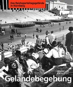 Schmidt / Windsheimer / Institut f. Regionalgeschichte, Geschichte für Alle e.V. |  Geländebegehung in Nürnberg | Buch |  Sack Fachmedien