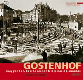 Bielefeldt / Geschichte Für Alle e.V. |  Nürnberg-Gostenhof mit Muggenhof, Eberhardshof und Kleinweidenmühle | Buch |  Sack Fachmedien