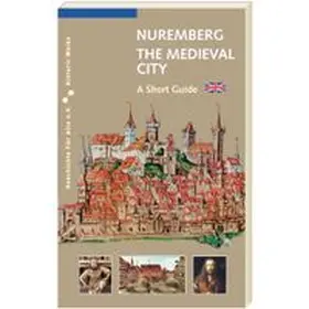 Schieber |  Nuremberg. The Medieval City | Buch |  Sack Fachmedien