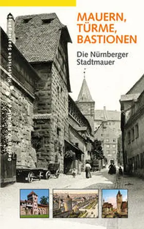 Gürtler / Geschichte Für Alle e.V. - Institut für Regionalgeschichte |  Mauern, Türme und Bastionen | Buch |  Sack Fachmedien