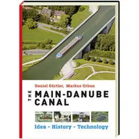 Gürtler / Urban |  The Main-Danube Canal | Buch |  Sack Fachmedien
