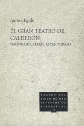 Egido |  El gran teatro de Calderón | Buch |  Sack Fachmedien