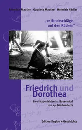 Mauthe / Nädler / Brieden |  "12 Stockschläge auf den Rücken" - Friedrich und Dorothea | Buch |  Sack Fachmedien