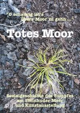 Brieden / Kister |  " O schaurig ist's übers Moor zu gehn ..." - Totes Moor | Buch |  Sack Fachmedien