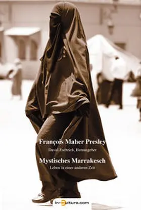 Presley / Eschrich |  Mystisches Marrakesch | Buch |  Sack Fachmedien