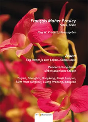 Presley / Krönert |  Asien. Sag immer ja zum Leben, niemals nein | Buch |  Sack Fachmedien