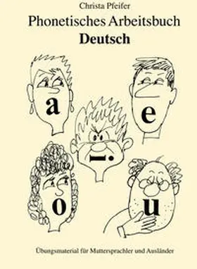 Pfeifer |  Phonetisches Arbeitsbuch Deutsch | Buch |  Sack Fachmedien